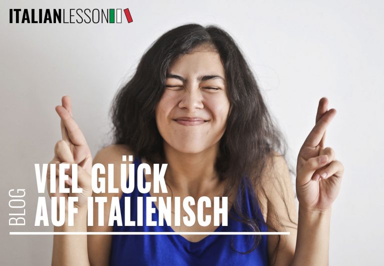 Viel-Gluck-auf-Italienisch